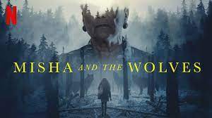 Watch Misha and the Wolves