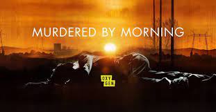 Watch Murdered by Morning - Season 2