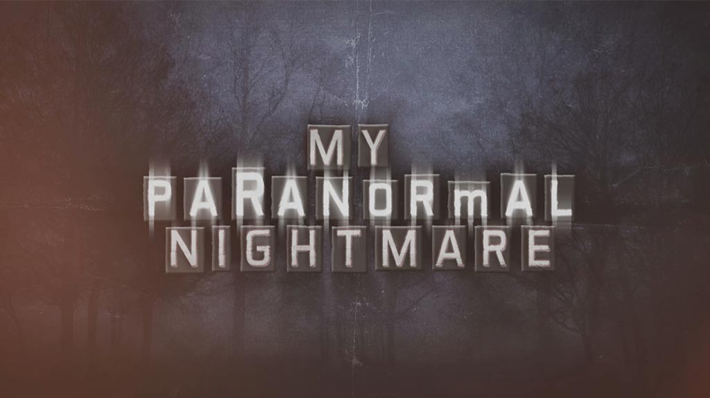 Watch My Paranormal Nightmare - Season 1