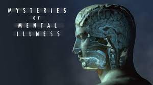 Watch Mysteries of Mental Illness - Season 1