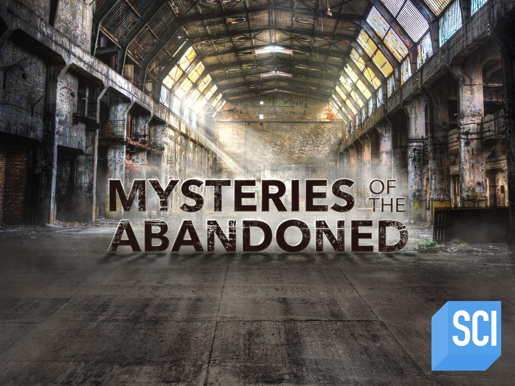 Watch Mysteries of the Abandoned - Season 7