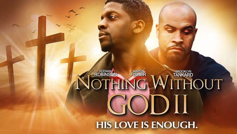 Watch Nothing Without GOD 2