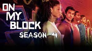 Watch On My Block - Season 4