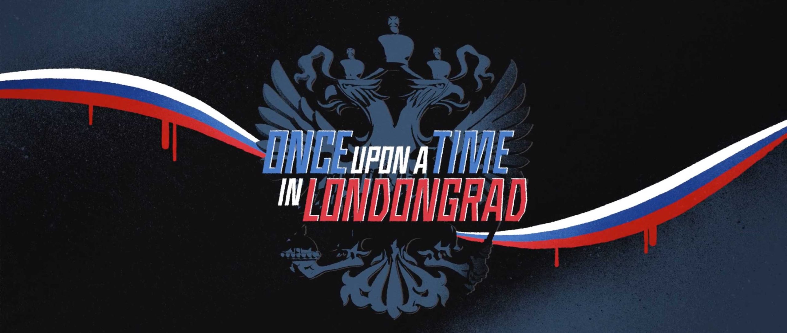 Watch Once Upon a Time in Londongrad - Season 1