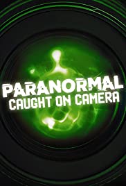 Paranormal Caught on Camera - Season 3