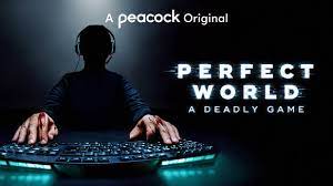 Watch Perfect World: A Deadly Game - Season 1