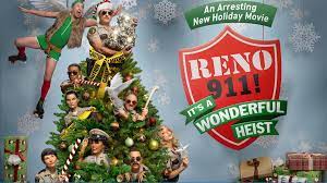 Watch Reno 911!: It's a Wonderful Heist