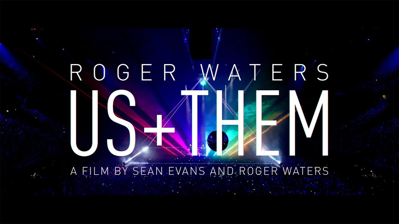 Watch Roger Waters: Us + Them