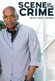 Scene of the Crime with Tony Harris - Season 1