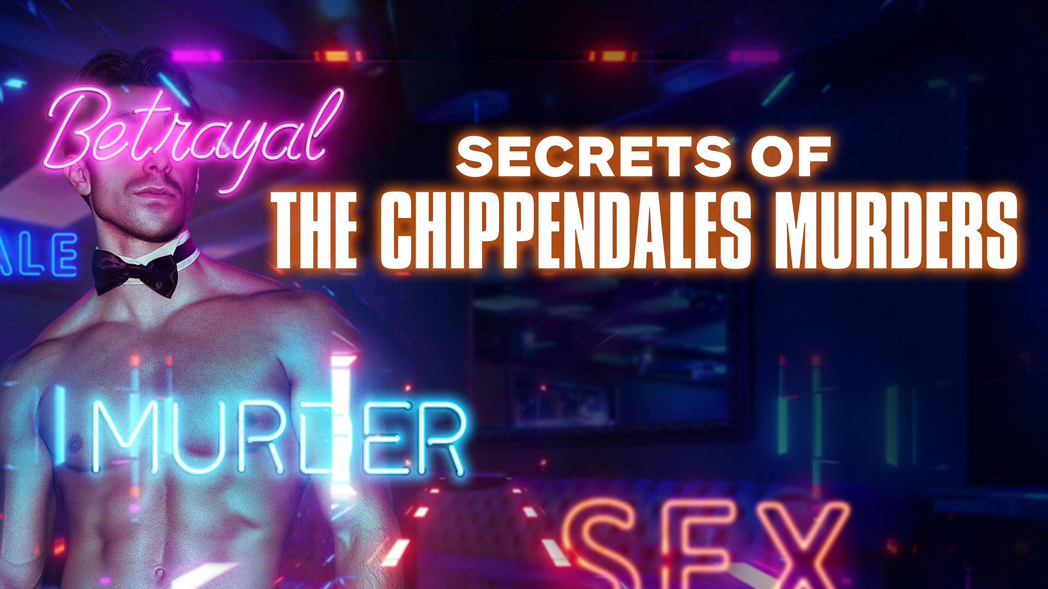 Watch Secrets of the Chippendales Murders - Season 1