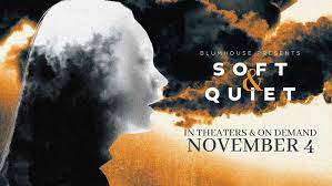 Watch Soft & Quiet