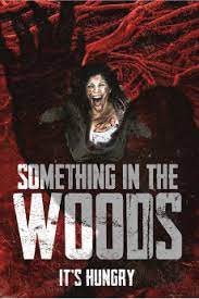 Something in the Woods (2022)