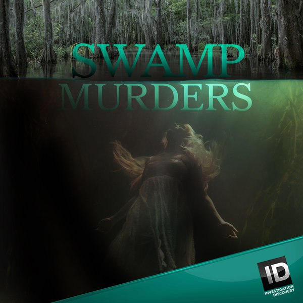 Swamp Murders - Season 2