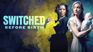 Watch Switched Before Birth