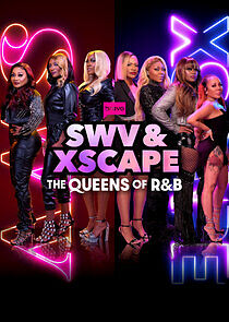 SWV & XSCAPE: The Queens of R&B - Season 1