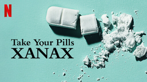 Watch Take Your Pills: Xanax