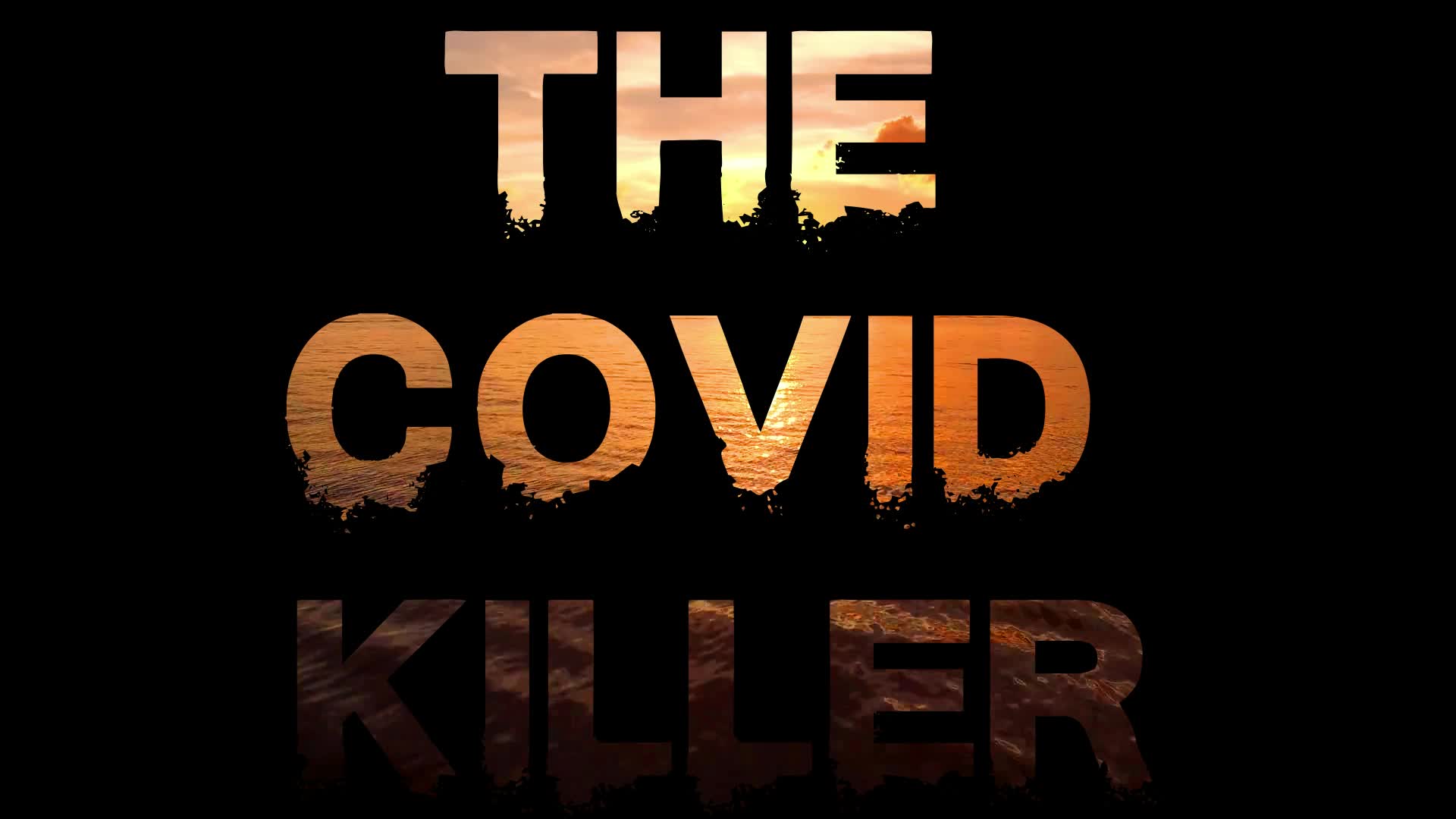 Watch The Covid Killer