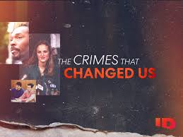 Watch The Crimes That Changed Us - Season 1