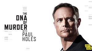 Watch The DNA of Murder with Paul Holes - Season 1