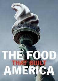 The Food That Built America - Season 1