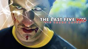 Watch The Last Five Days: 10 Years Later