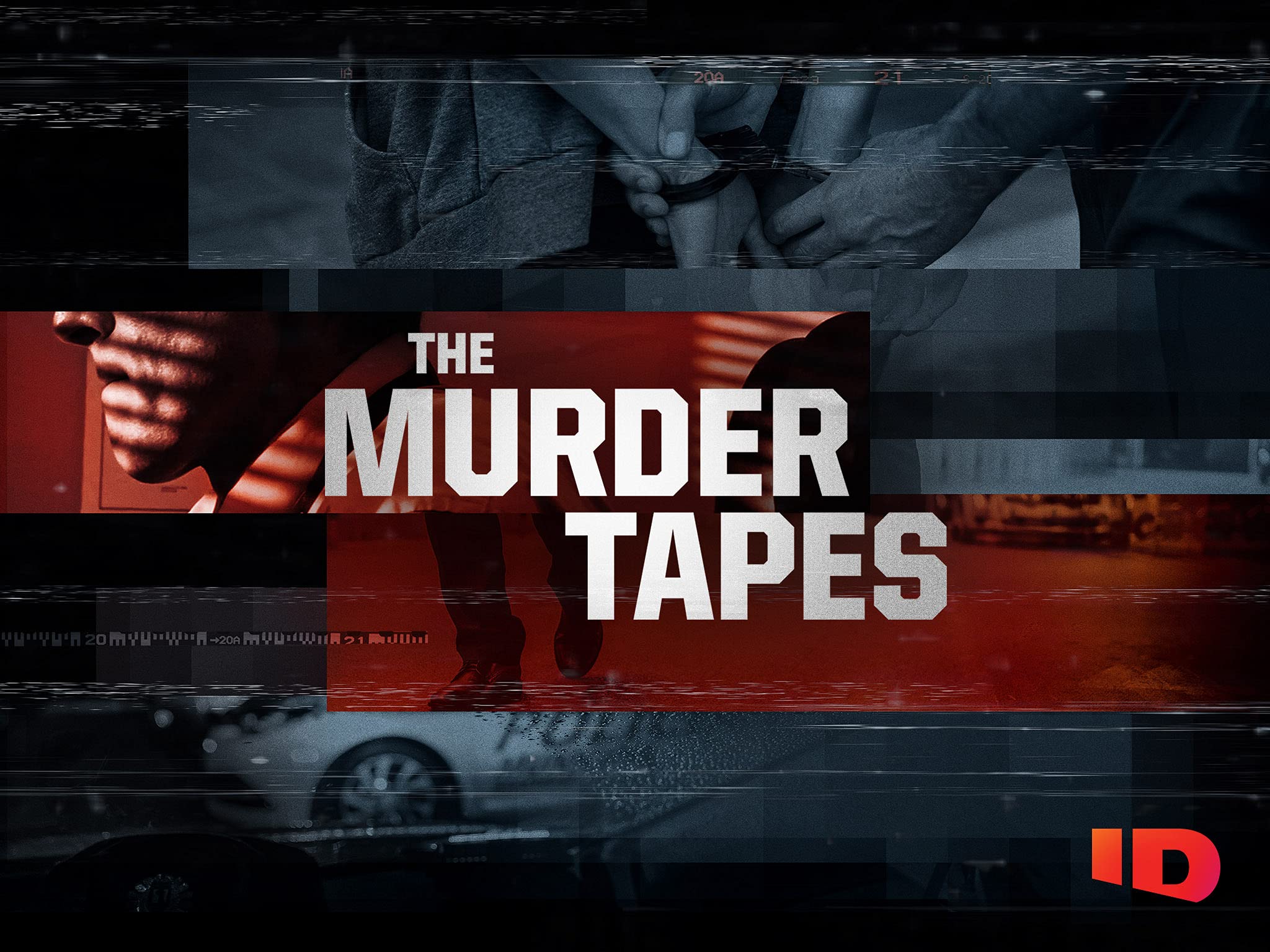 Watch The Murder Tapes - Season 6