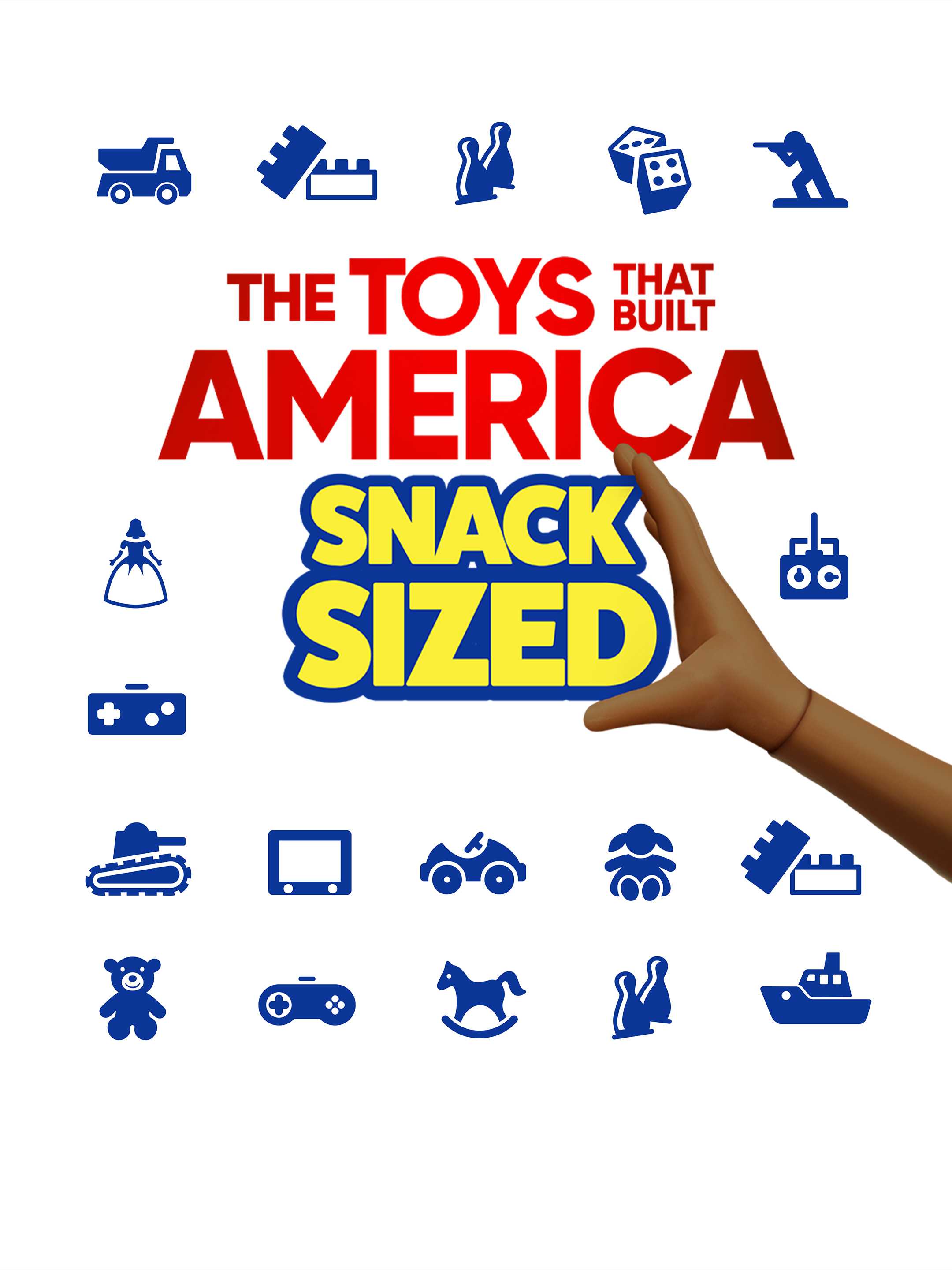 The Toys That Built America: Snack Sized - Season 1