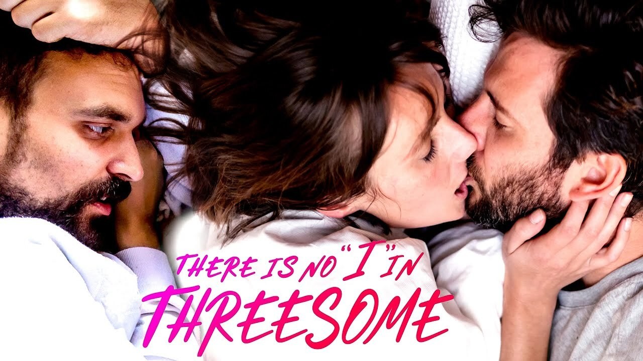 Watch There Is No I in Threesome