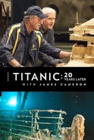 Titanic: 20 Years Later with James Cameron