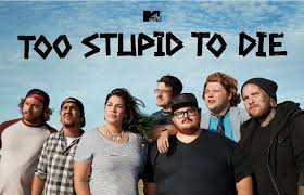 Watch Too Stupid to Die - Season 1