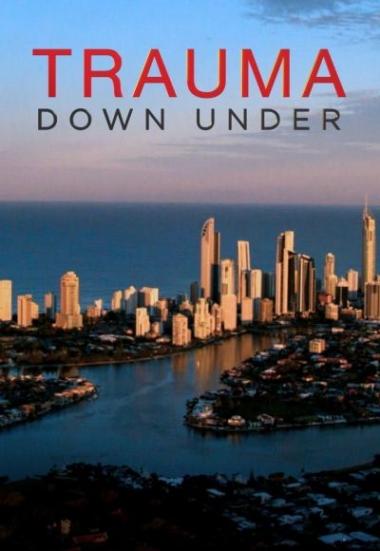 Trauma Down Under - Season 1