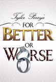Tyler Perrys For Better or Worse - Season 1