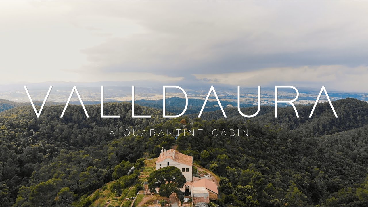 Watch Valldaura: A Quarantine Cabin