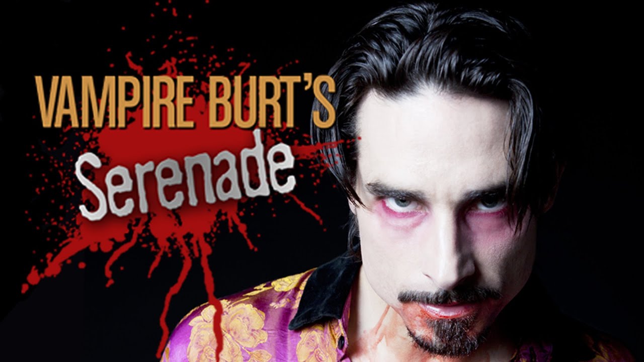 Watch Vampire Burt's Serenade