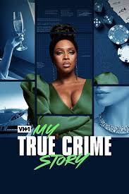 Vh1's My True Crime Story - Season 1