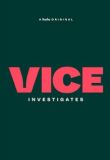 VICE Investigates - Season 1