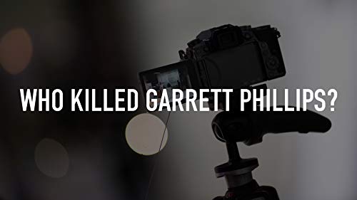 Watch Who Killed Garrett Phillips? - Season 1