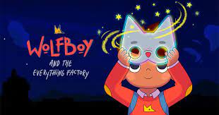 Watch Wolfboy and the Everything Factory - Season 2