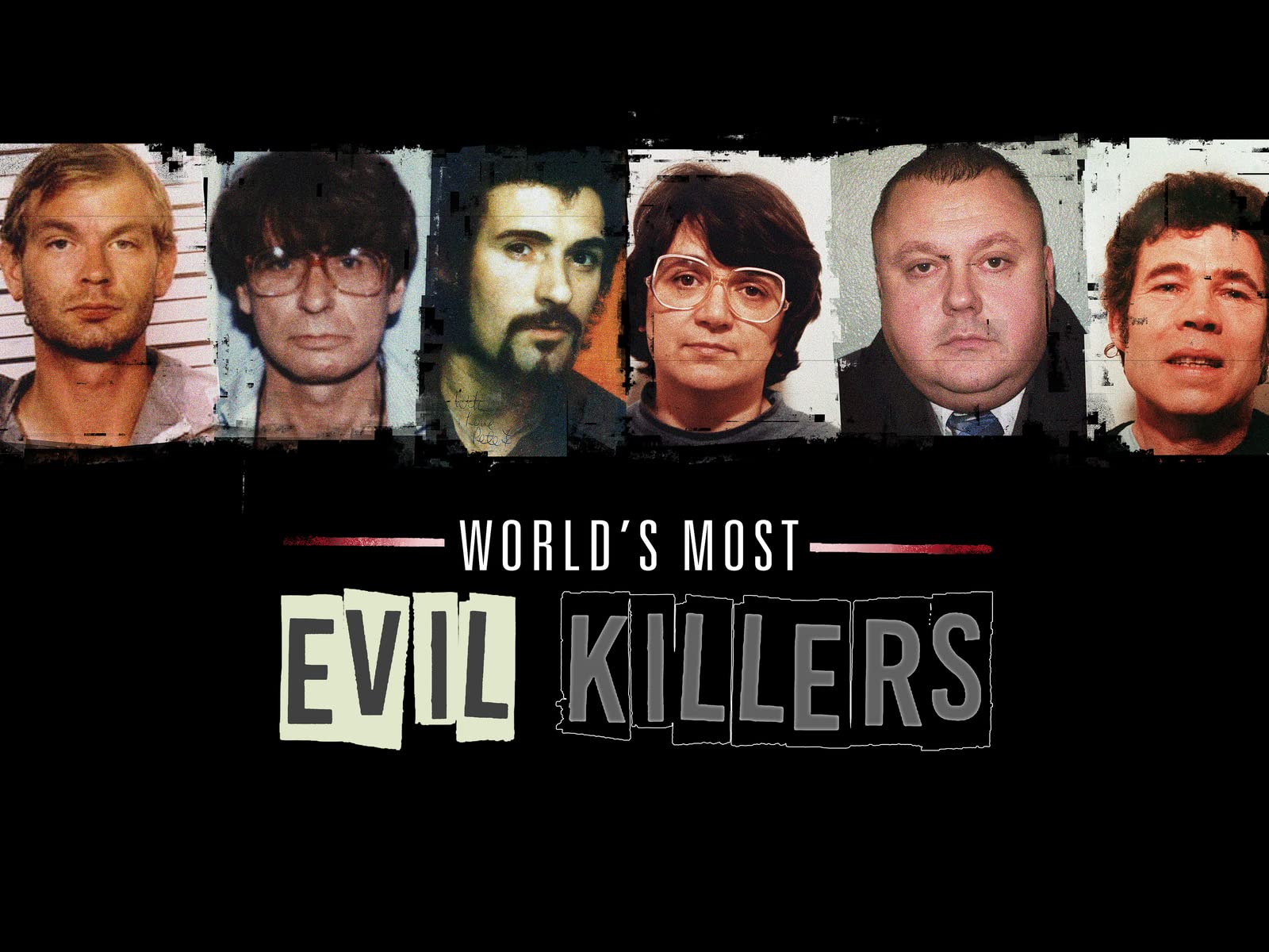 Watch Worlds Most Evil Killers - Season 4
